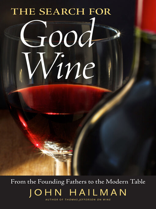 Title details for The Search for Good Wine by John Hailman - Available